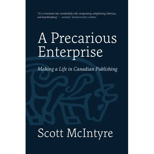A Precarious Enterprise: Making a Life in Canadian Publishing