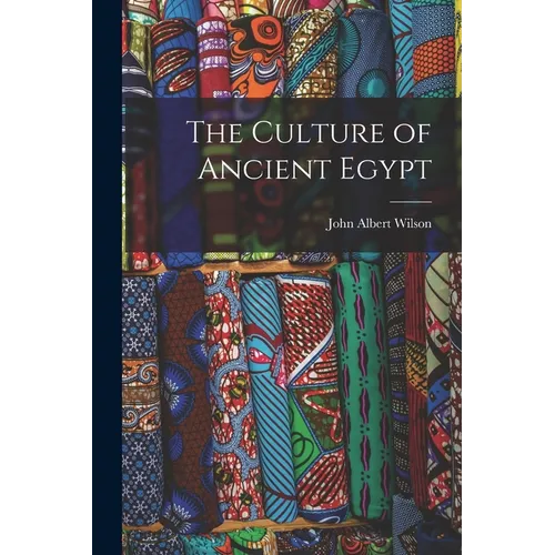 The Culture of Ancient Egypt