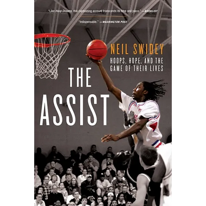 The Assist: Hoops, Hope, and the Game of Their Lives - Paperback
