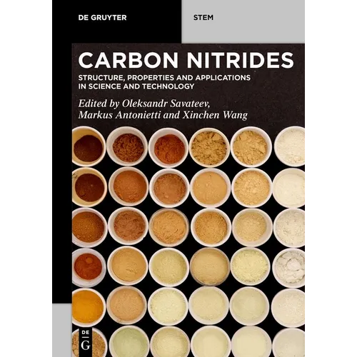 Carbon Nitrides: Structure, Properties and Applications in Science and Technology
