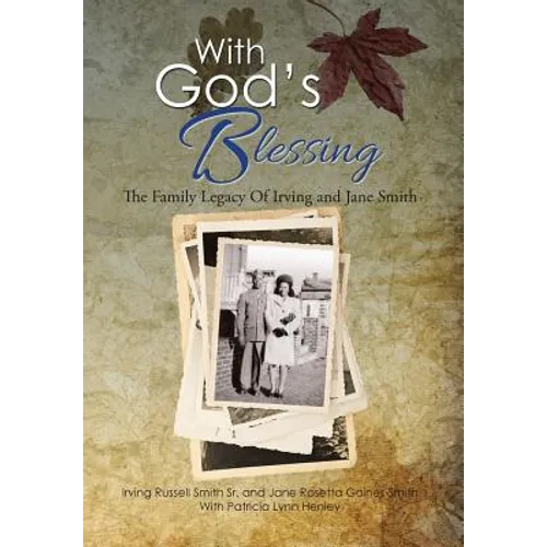 With God's Blessing: The Family Legacy Of Irving and Jane Smith