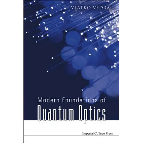 Modern Foundations of Quantum Optics