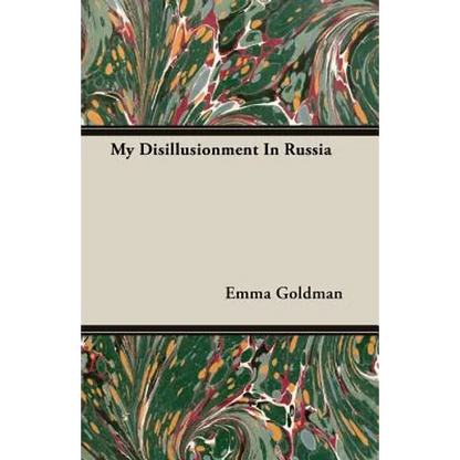 My Disillusionment In Russia