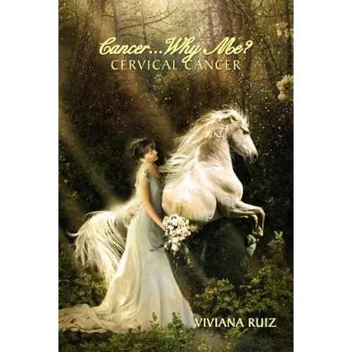 Cancer Why Me? Cervical Cancer