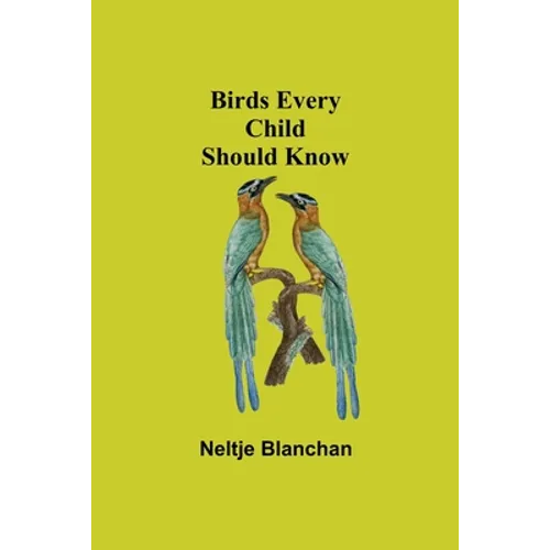 Birds Every Child Should Know