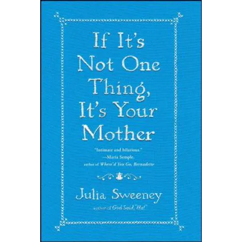 If It's Not One Thing, It's Your Mother