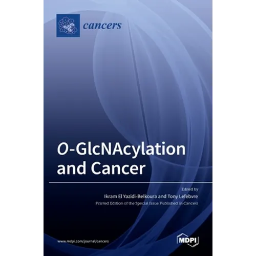 O-GlcNAcylation and Cancer