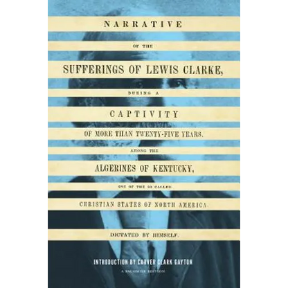 Narrative of the Sufferings of Lewis Clarke - Paperback