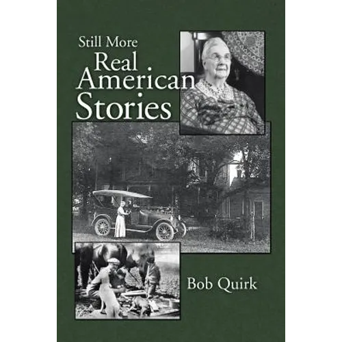 Still More Real American Stories