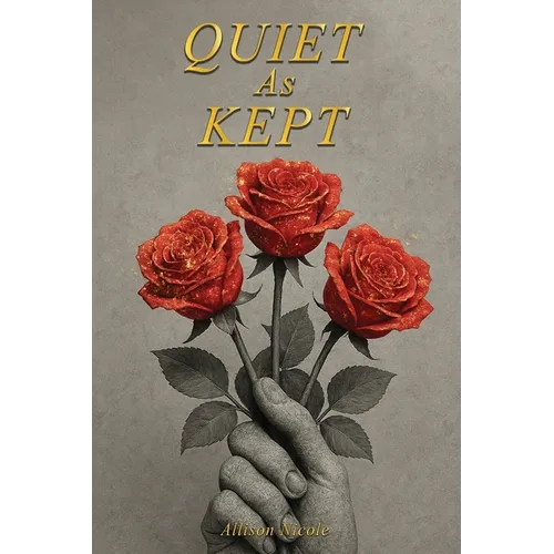 Quiet as Kept