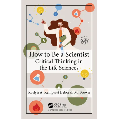 How to Be a Scientist: Critical Thinking in the Life Sciences