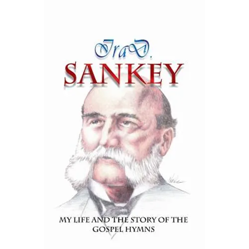My Life and the Story of the Gospel Hymns