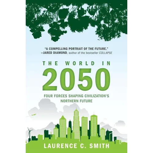 The World in 2050: Four Forces Shaping Civilization's Northern Future