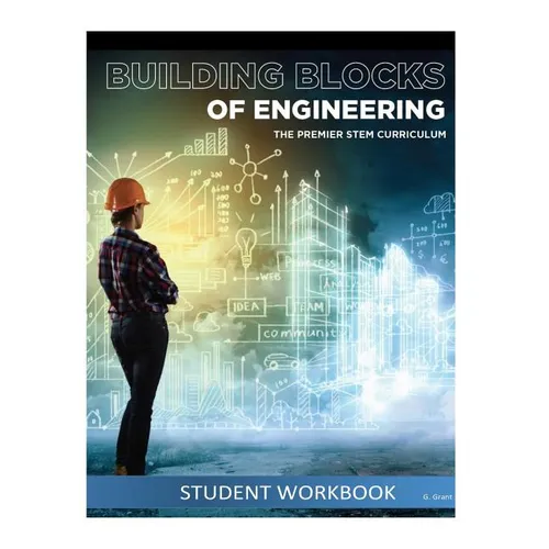 The Building Blocks of Engineering Student Workbook