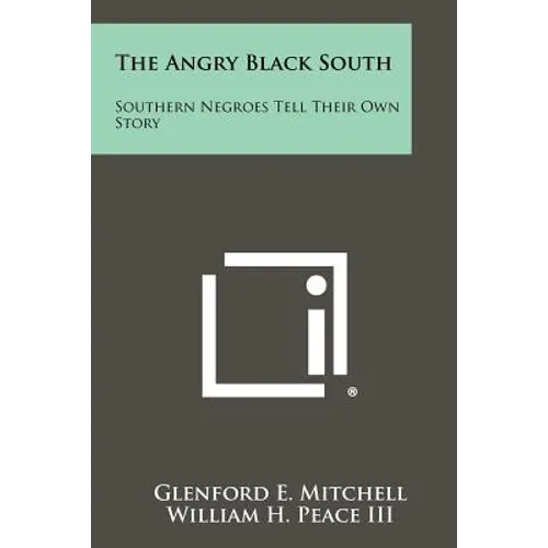 The Angry Black South: Southern Negroes Tell Their Own Story