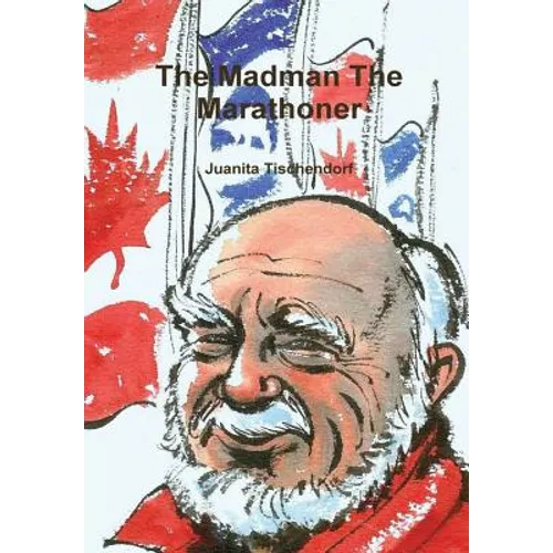 The Madman The Marathoner