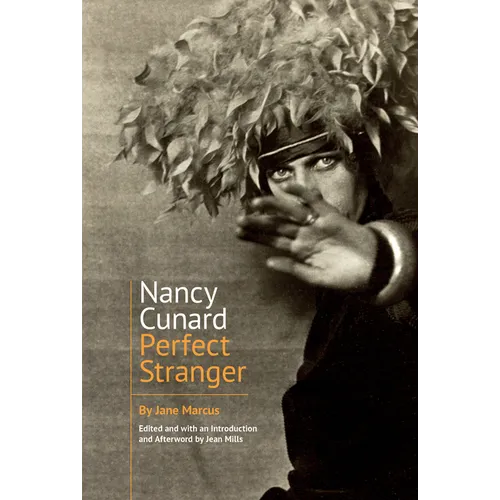 Nancy Cunard: Perfect Stranger