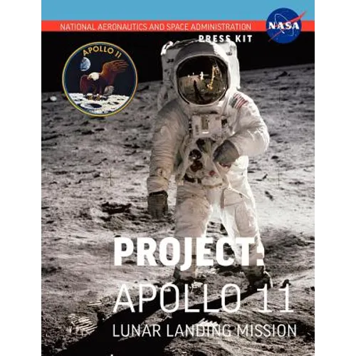 Apollo 11: The Official NASA Press Kit