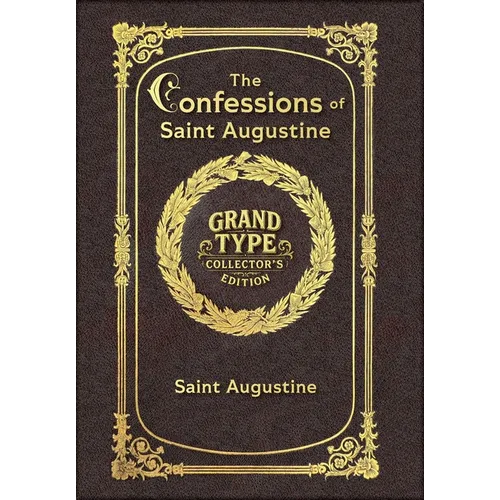 Large Print - The Confessions of Saint Augustine - Grand Type Collector's Edition - Matte Hardcover with Dust Jacket