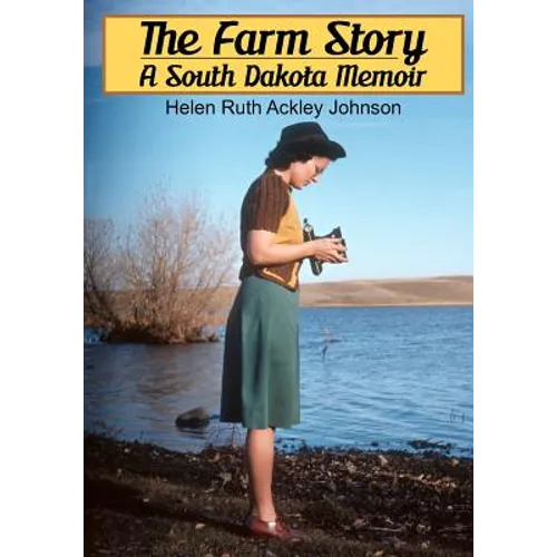 The Farm Story: A South Dakota Memoir