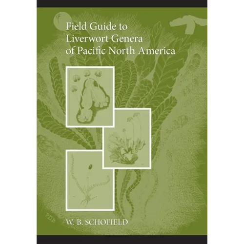 Field Guide to Liverwort Genera of Pacific North America
