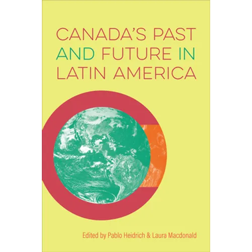 Canada's Past and Future in Latin America