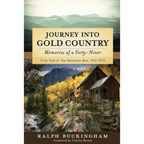 Journey into Gold Country: Memories of a Forty-niner