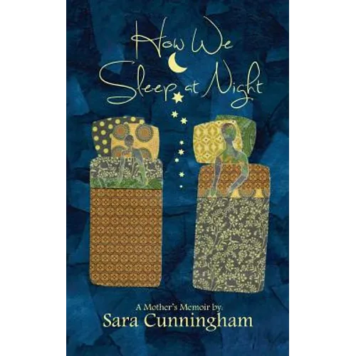 How We Sleep At Night: A Mother's Memoir - Paperback