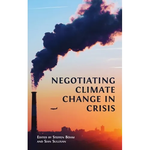 Negotiating Climate Change in Crisis