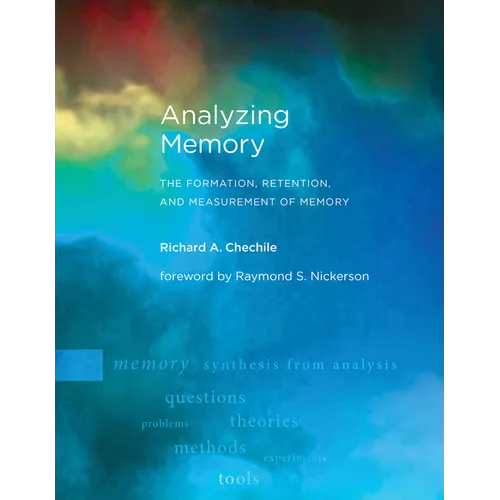 Analyzing Memory: The Formation, Retention, and Measurement of Memory