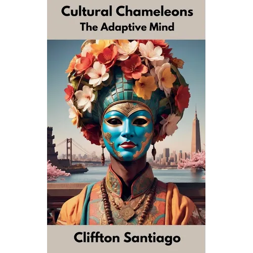 Cultural Chameleons - The Adaptive Mind