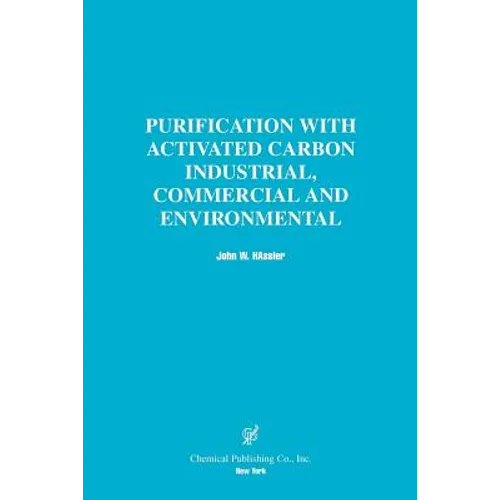 Purification with Activated Carbon Industrial, Commercial and Environmental