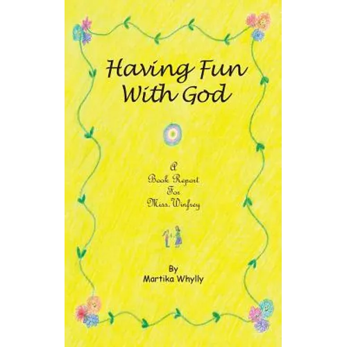 Having Fun with God: A Book Report for Miss. Winfrey