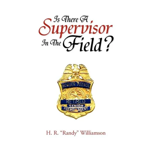 Is There a Supervisor in the Field? - Hardcover