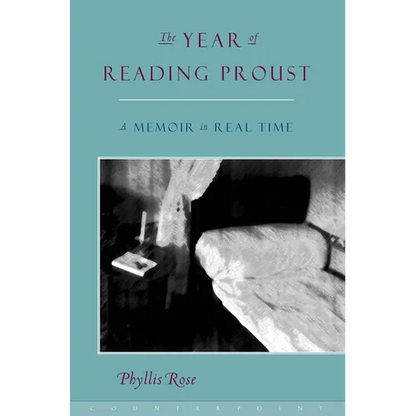The Year of Reading Proust: A Memoir in Real Time - Paperback