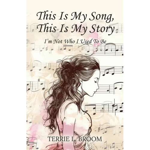 This is My Song, This is My Story: I'm Not Who I Used To Be