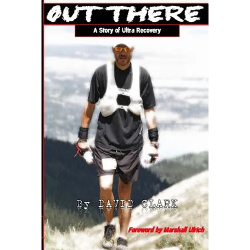 Out There: A Story of Ultra Recovery