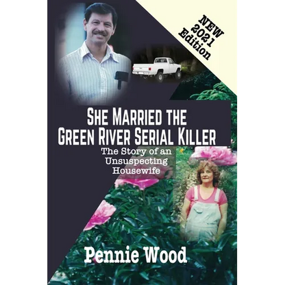 She Married the Green River Serial Killer: The Story of an Unsuspecting Housewife
