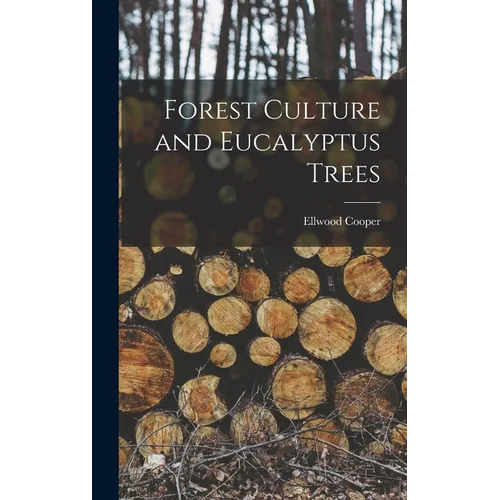 Forest Culture and Eucalyptus Trees