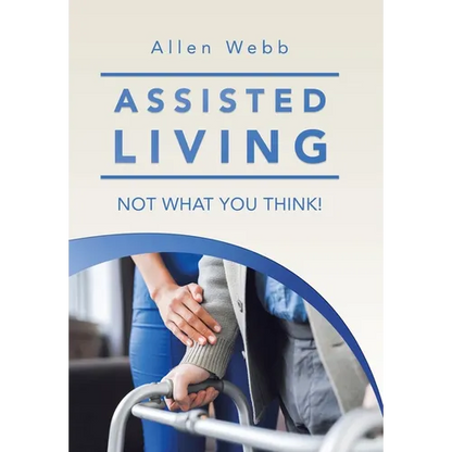Assisted Living - Not What You Think!