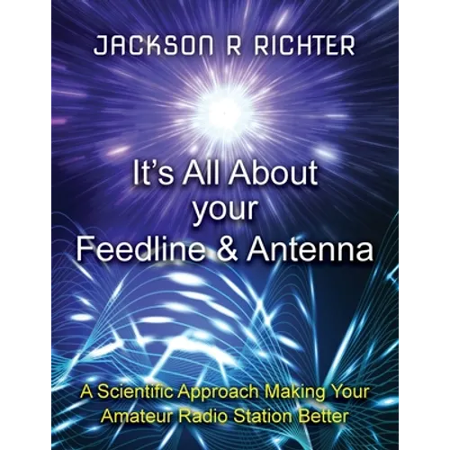 It's All About Your Feedline and Antenna