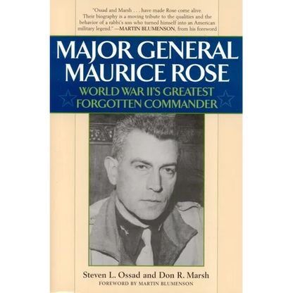 Major General Maurice Rose: World War II's Greatest Forgotten Commander - Paperback