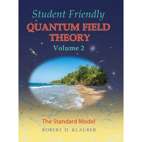 Student Friendly Quantum Field Theory Volume 2: The Standard Model