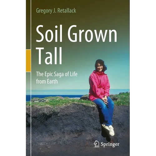 Soil Grown Tall: The Epic Saga of Life from Earth