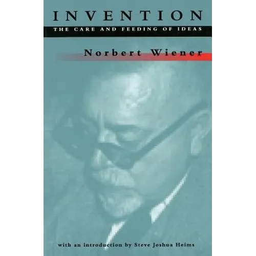 Invention: The Care and Feeding of Ideas