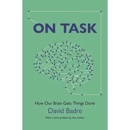 On Task: How Our Brain Gets Things Done