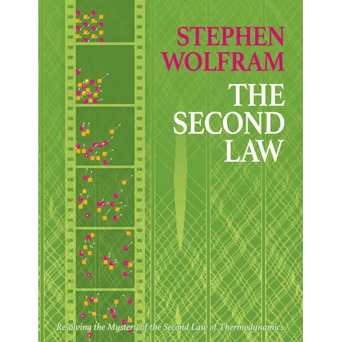 Second Law: Resolving the Mystery of the Second Law of Thermodynamics