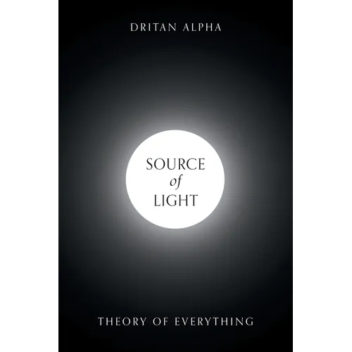 Source of Light: Theory of Everything