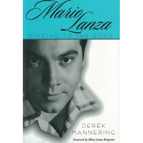 Mario Lanza: Singing to the Gods