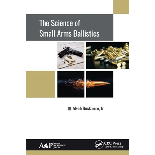 The Science of Small Arms Ballistics